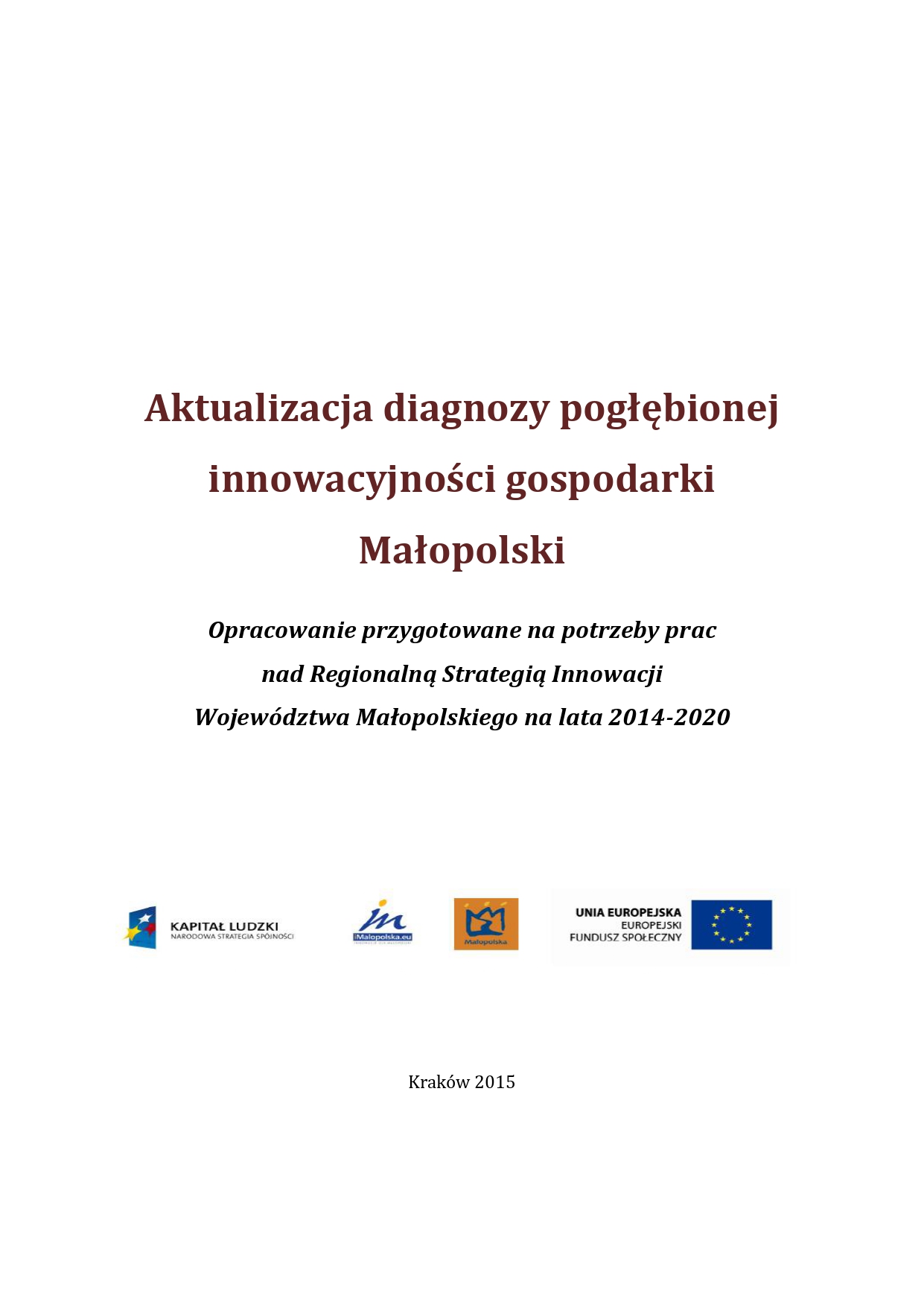 Analiza diagnozy pogłebionej innowacyjności gospodarki Małopolski