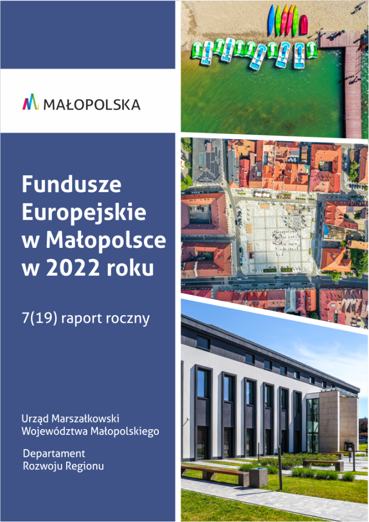 Fundusze Europejskie w Małopolsce w 2022 roku. 7 (19) raport roczny
