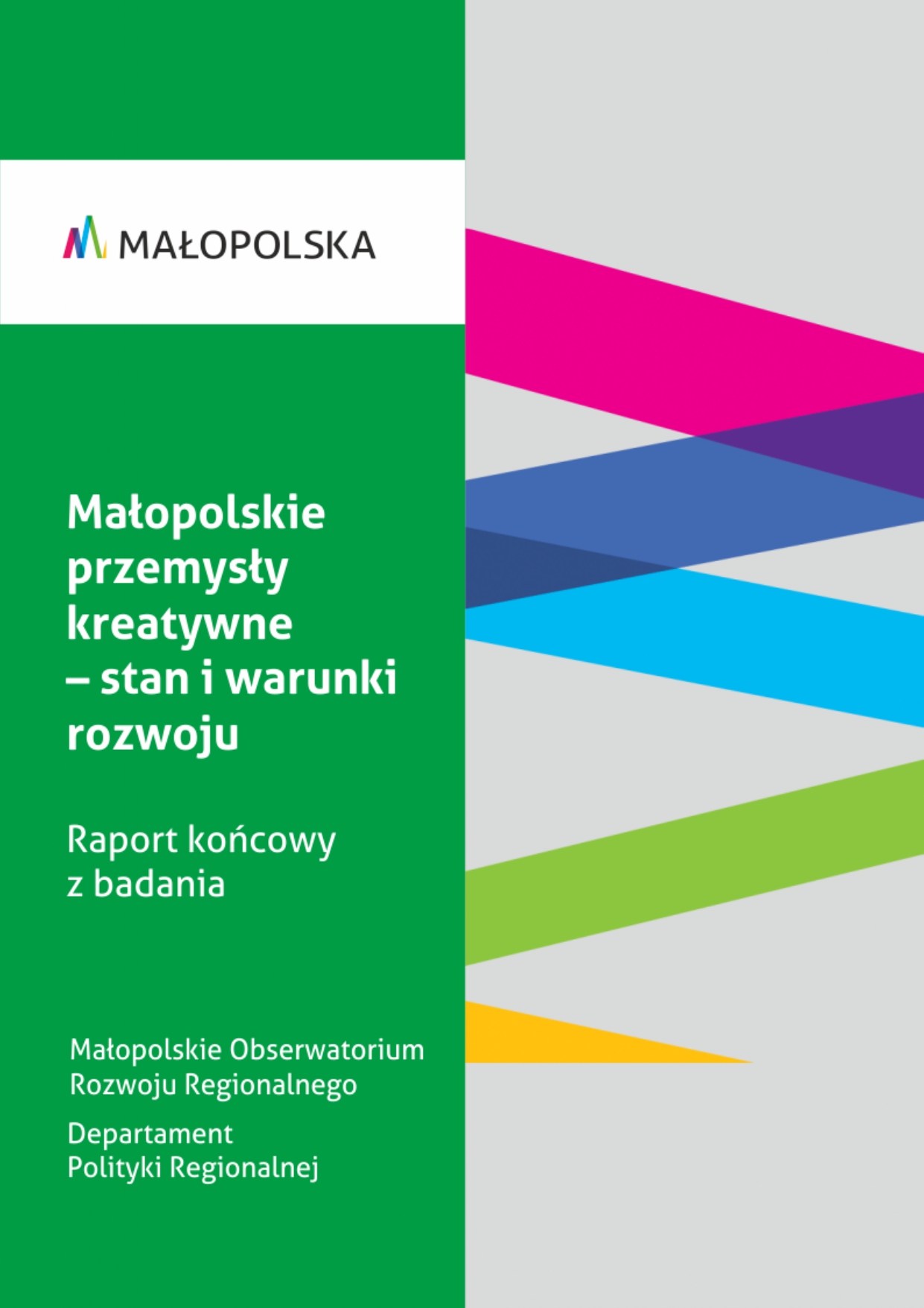 Małopolskie przemysły kreatywne - stan i warunki rozwoju