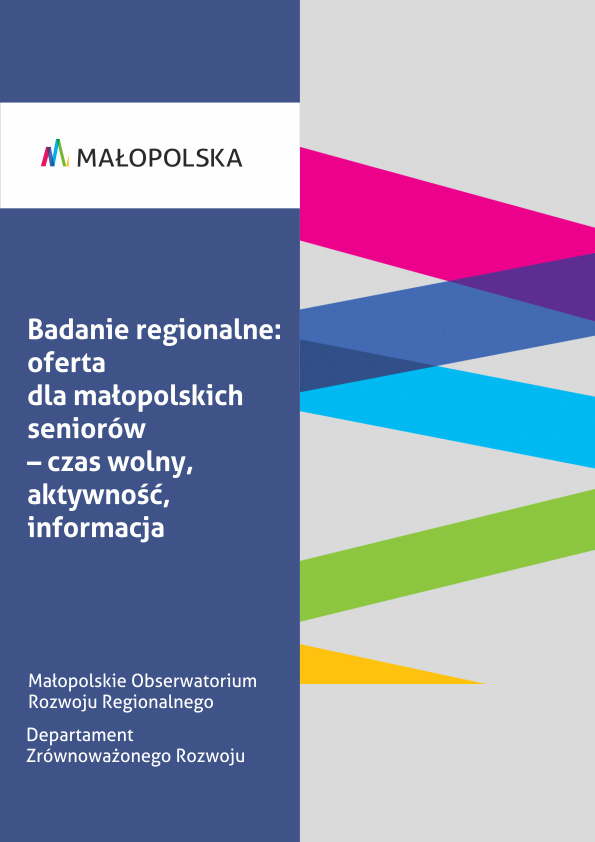 Badanie regionalne: oferta dla Małopolskich seniorów - aktywność, informacja, czas wolny