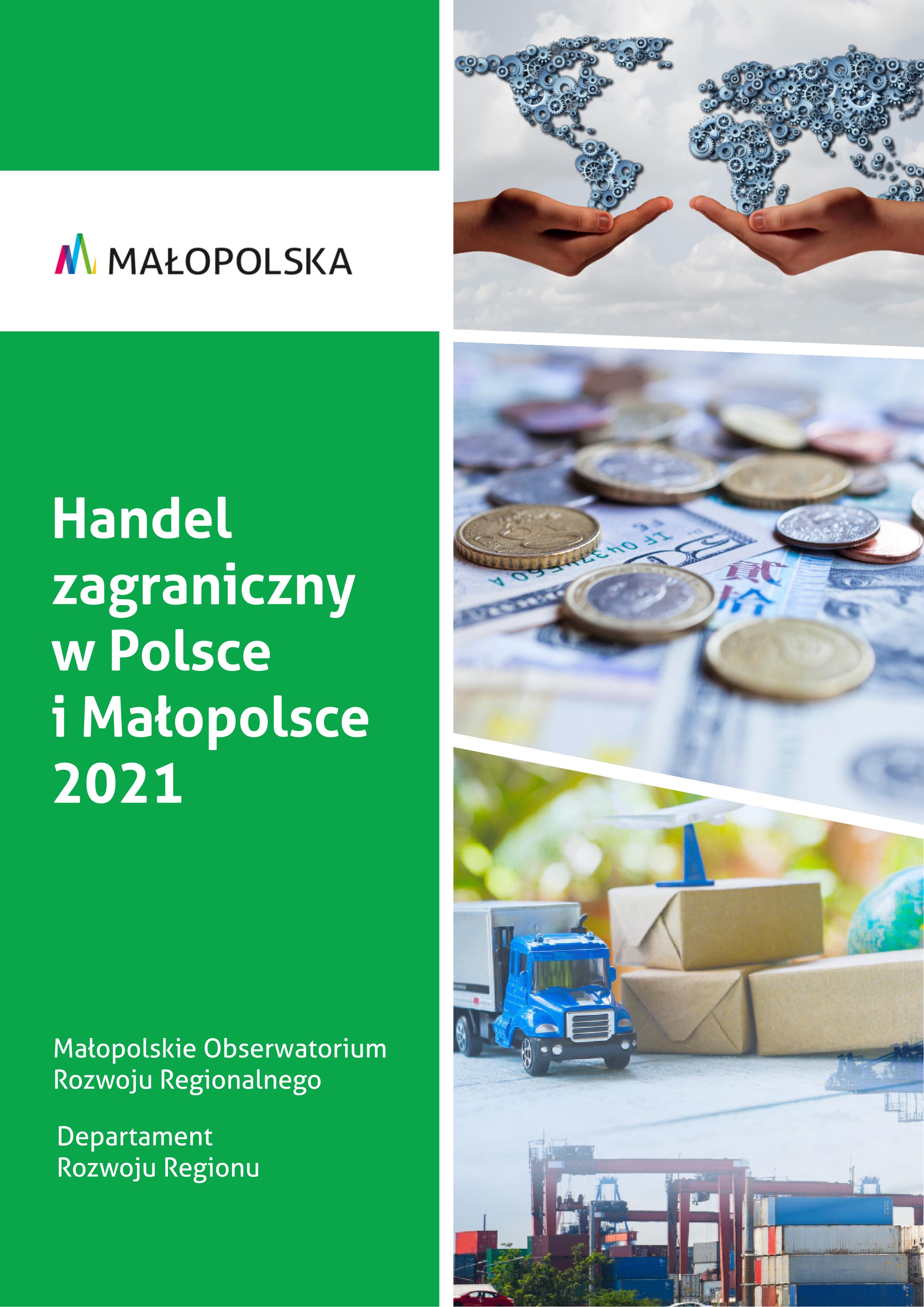 Handel zagraniczny w Polsce i Małopolsce 2021