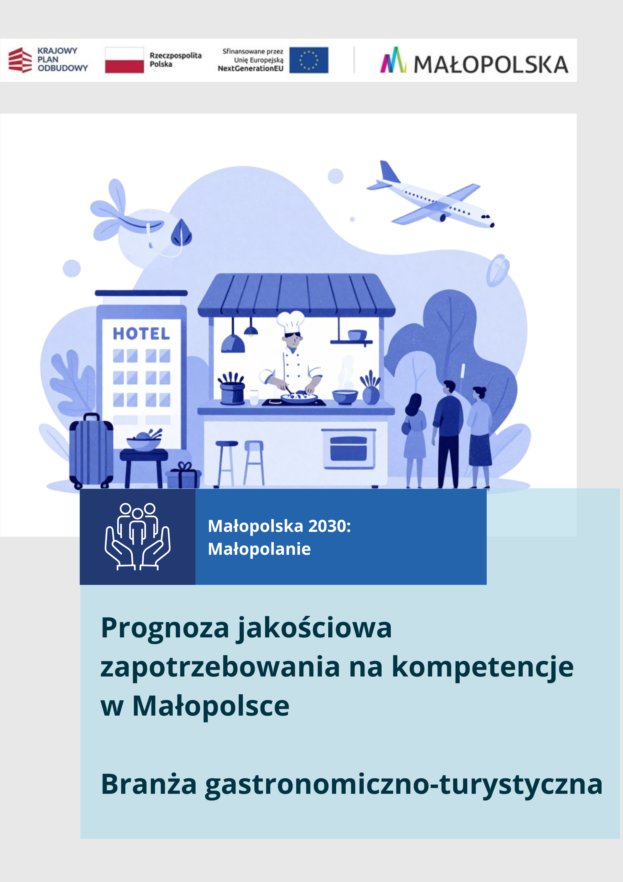 Prognoza jakościowa zapotrzebowania na kompetencje w Małopolsce. Branża gastronomiczno-turystyczna